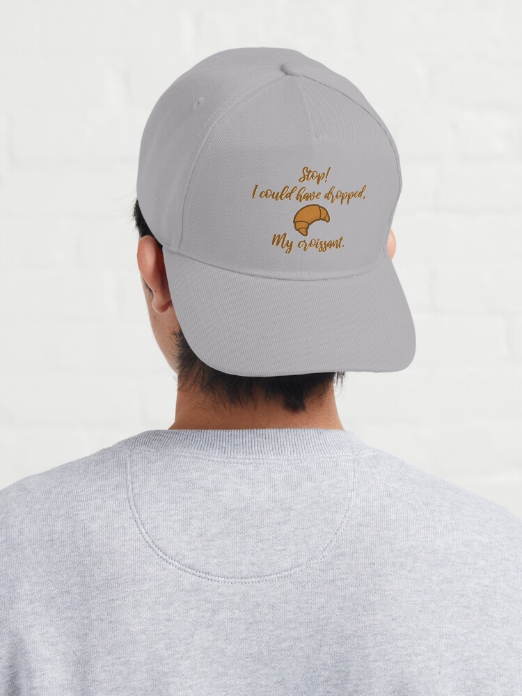 Alternate view of Stop! I could've dropped my croissant! - Vine Design Cap