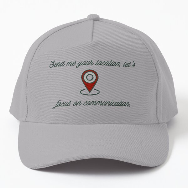 Send Me Your Location - Khalid Design Baseball Cap
