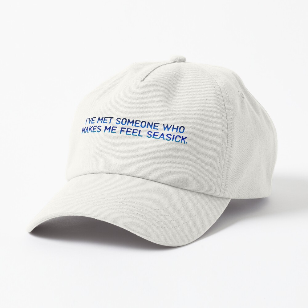 I've Met Someone That Makes Me Feel Seasick - The Wombats Design. Cap