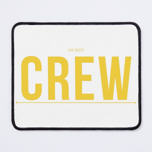 Item preview, I'm not CREW designed and sold by PaynesPopUpQuiz.