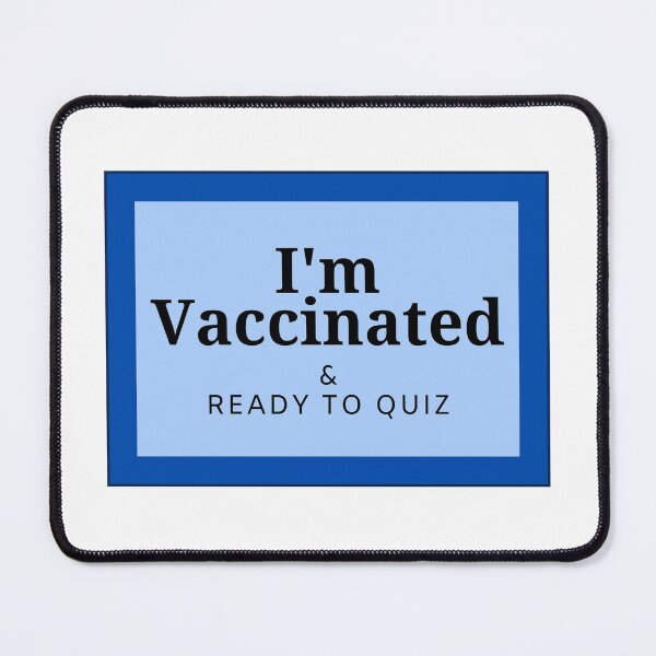 Item preview, I'm Vaccinated & Ready To Quiz designed and sold by PaynesPopUpQuiz.