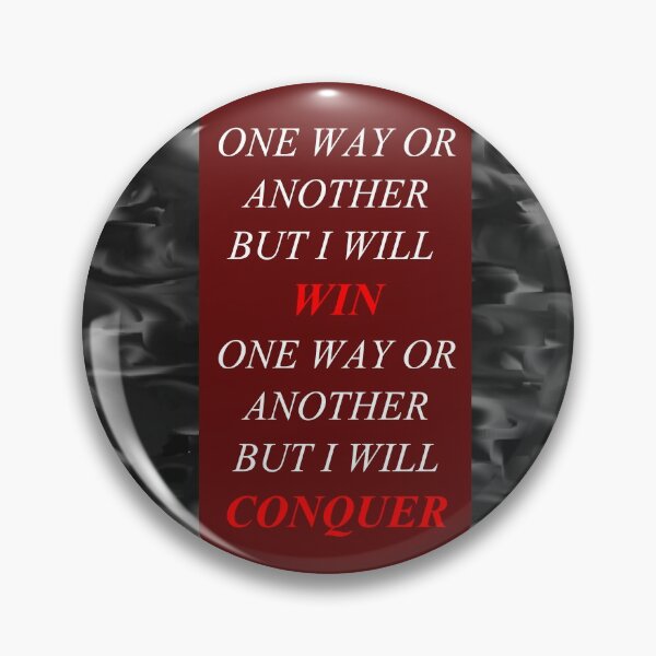 Item preview, One Way Or Another But I Will Win D26 designed and sold by SelfUpgrade.