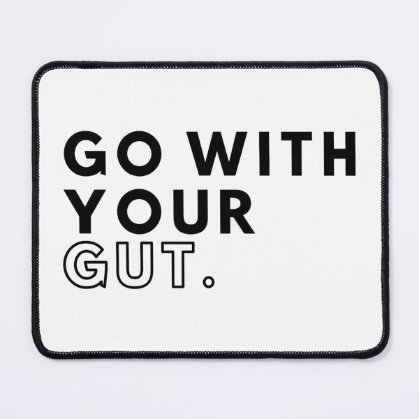 Item preview, Go with your Gut (Black Text) designed and sold by PaynesPopUpQuiz.