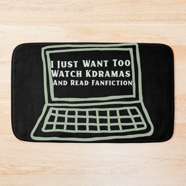 Item preview, I Just Want Too Watch Kdramas And Read Fanfiction designed and sold by Edenjodie.
