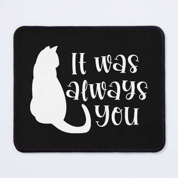 Item preview, Cat Love - It Was Always You designed and sold by PeachesMommy.