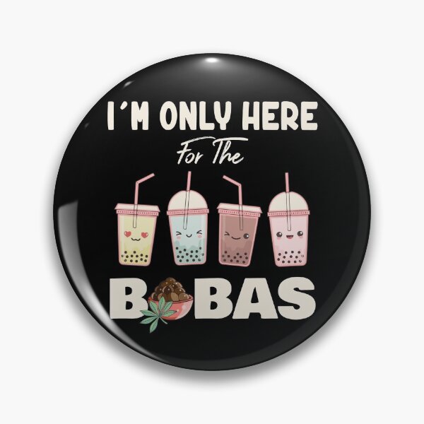 Item preview, I'm Only Here For The Bobas Bubble Boba Tea Lover designed and sold by Dressed For  Duty.
