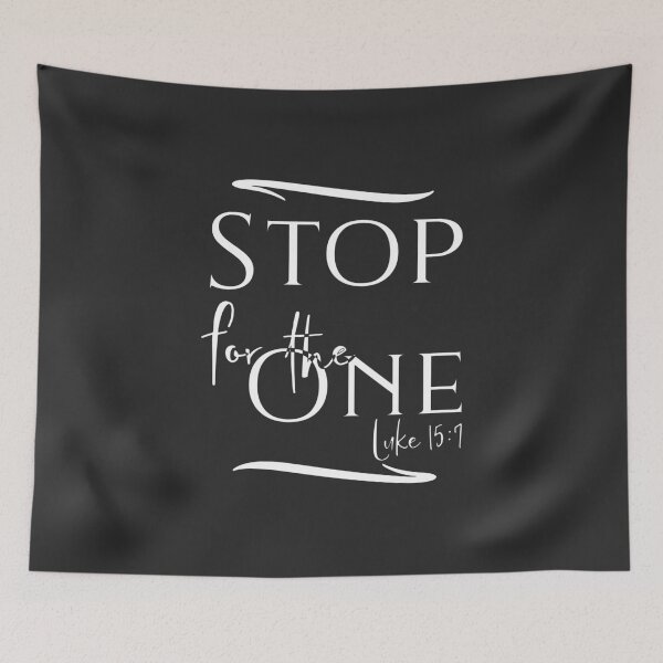 Item preview, Christian Design - Stop for the One - Luke 15:7 designed and sold by simplydesignart.
