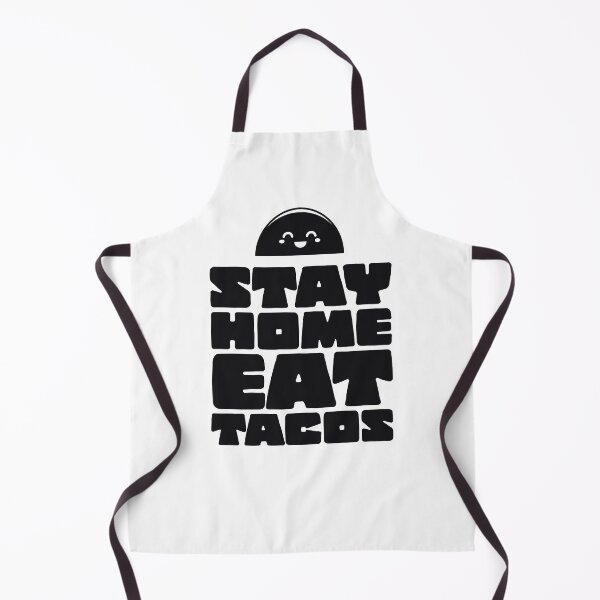 Item preview, Stay home eat tacos tacos love food designed and sold by Tropical Blood.