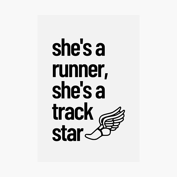 "She's a Runner, She's a Track Star" Photographic Print by Makattack99