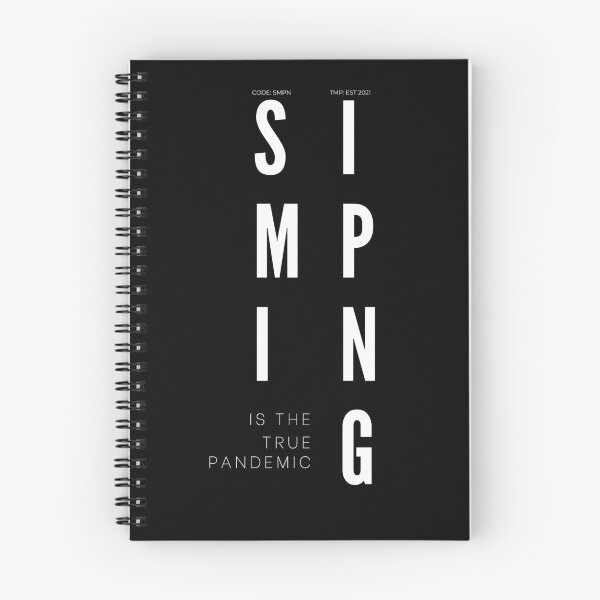 Item preview, SIMPING is the true pandemic. designed and sold by Tiredmenphilo.