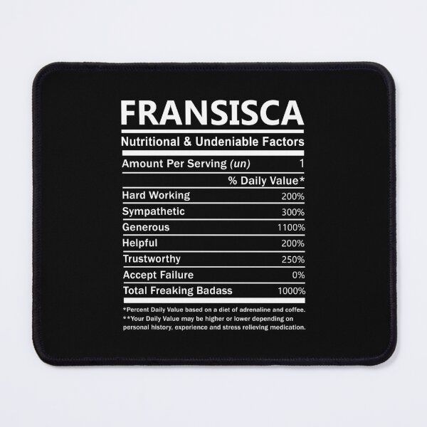 Item preview, Fransisca Name T Shirt - Fransisca Nutritional And Undeniable Factors Gift Item Tee designed and sold by chencktwan.