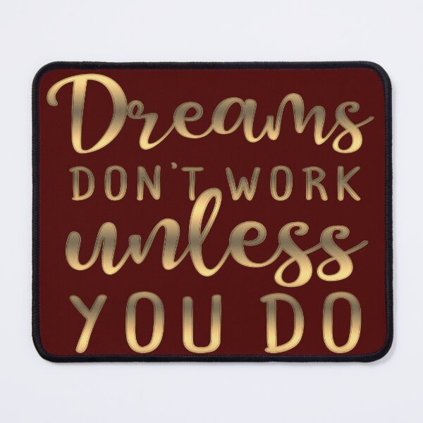 Item preview, Dreams Don't Work Unless You Do designed and sold by goodguy53.