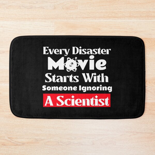 Item preview, Every Disaster Movie Starts With Someone Ignoring Scientist designed and sold by ThinkAndReflect.