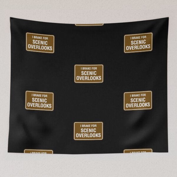 Item preview, I Brake for Scenic Overlooks designed and sold by twHistory.
