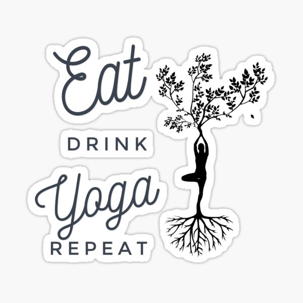 Eat Drink Yoga Repeat, Yoga, Meditation, Tranquility, Peace Sticker