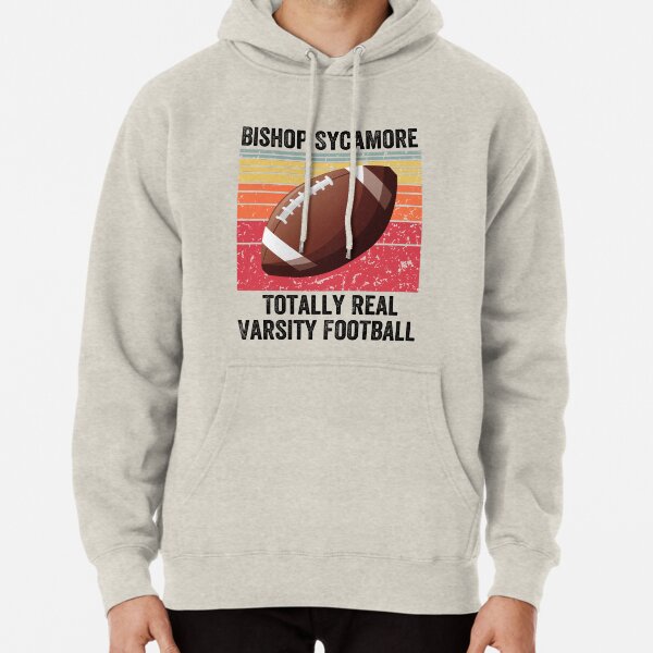 Bishop Sycamore Totally Real Varsity Football Team Pullover Hoodie