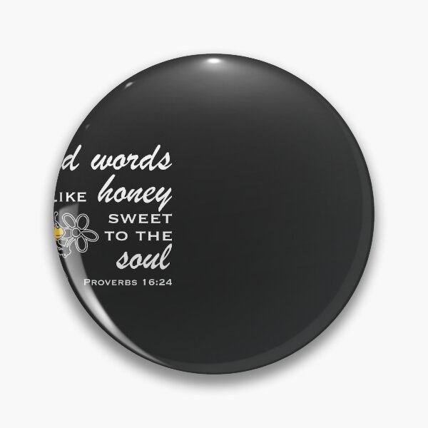 Item preview, Christian Design - Kind Words are like Honey Sweet to the Soul - Proverbs 16 verse 24 designed and sold by simplydesignart.
