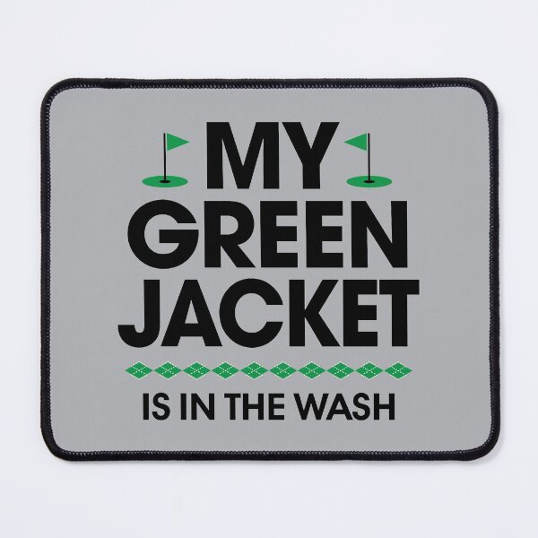 Item preview, My Green Jacket is in The Wash - Funny Golf designed and sold by OddPop.