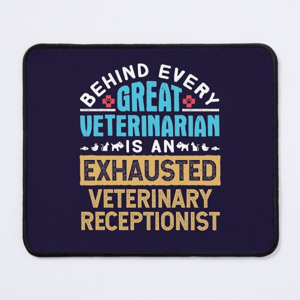 Item preview, Behind Every Successful Veterinarian Is An Exhausted Veterinary Receptionist designed and sold by jaygo.