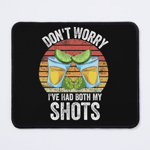 Item preview, Don't worry I've had both my shots Funny Vaccination Tequila designed and sold by MoMasry.