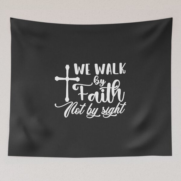 Item preview, Christian Design - We Walk by Faith, Not by Sight designed and sold by simplydesignart.