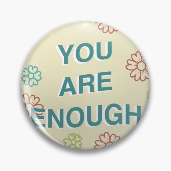 Item preview, You Are Enough designed and sold by kenziefinn7.