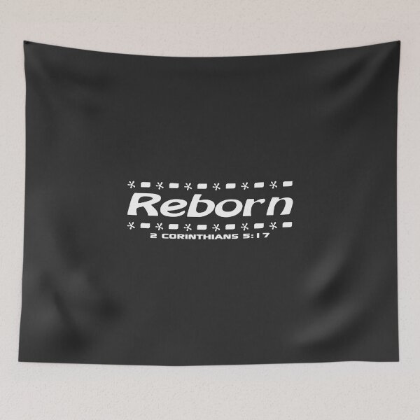 Item preview, Christian Design - Reborn - 2 Corinthians 5 verse 17 designed and sold by simplydesignart.