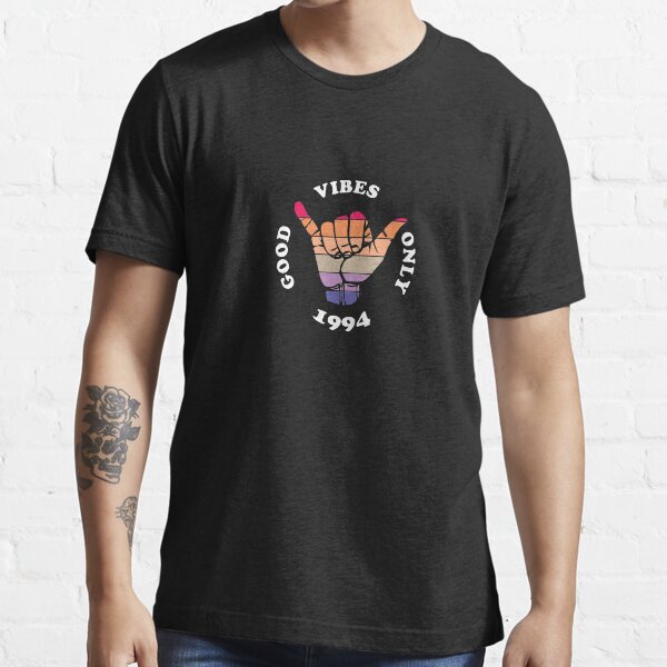 Good Vibes Only 1994 Vintage Essential T-Shirt
