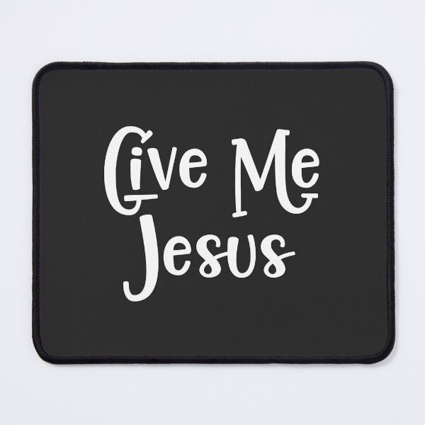 Item preview, Christian Design - Give Me Jesus designed and sold by simplydesignart.