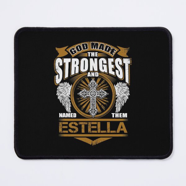 Item preview, Estella Name T Shirt - God Found Strongest And Named Them Estella Gift Item Tee designed and sold by jennynicho.