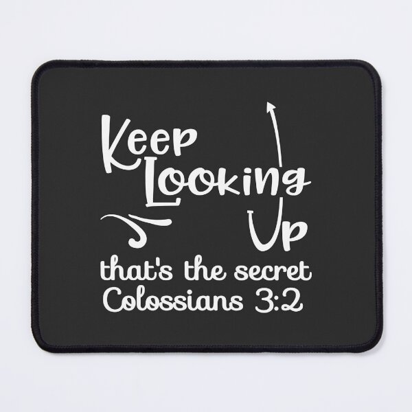 Item preview, Christian Design - Keep Looking Up - Colossians 3 verse 2 designed and sold by simplydesignart.