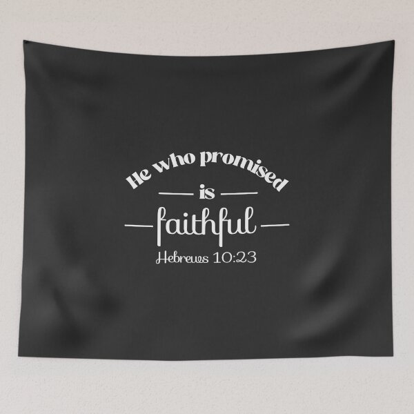 Item preview, Christian Design - He Who Promised is Faithful - Hebrews 10 23 designed and sold by simplydesignart.