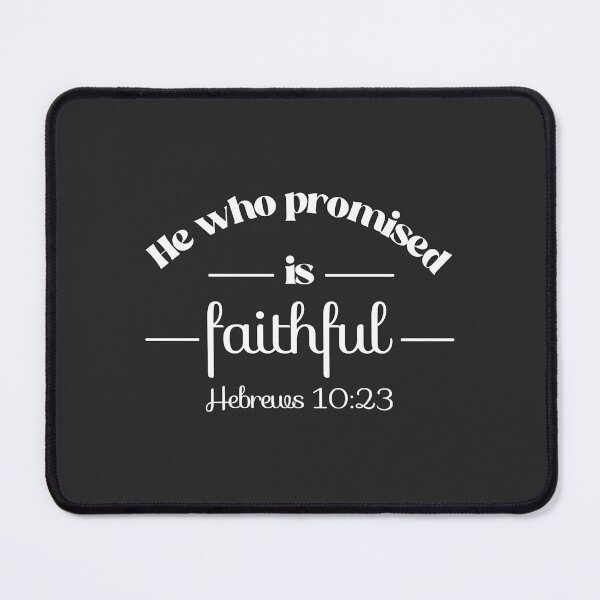 Item preview, Christian Design - He Who Promised is Faithful - Hebrews 10 23 designed and sold by simplydesignart.