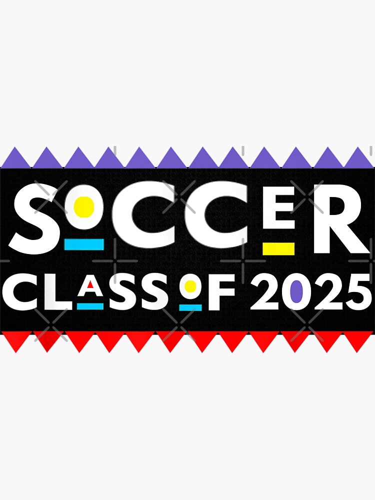 "Class of 2025 Soccer" Sticker by DontLaughSwim Redbubble