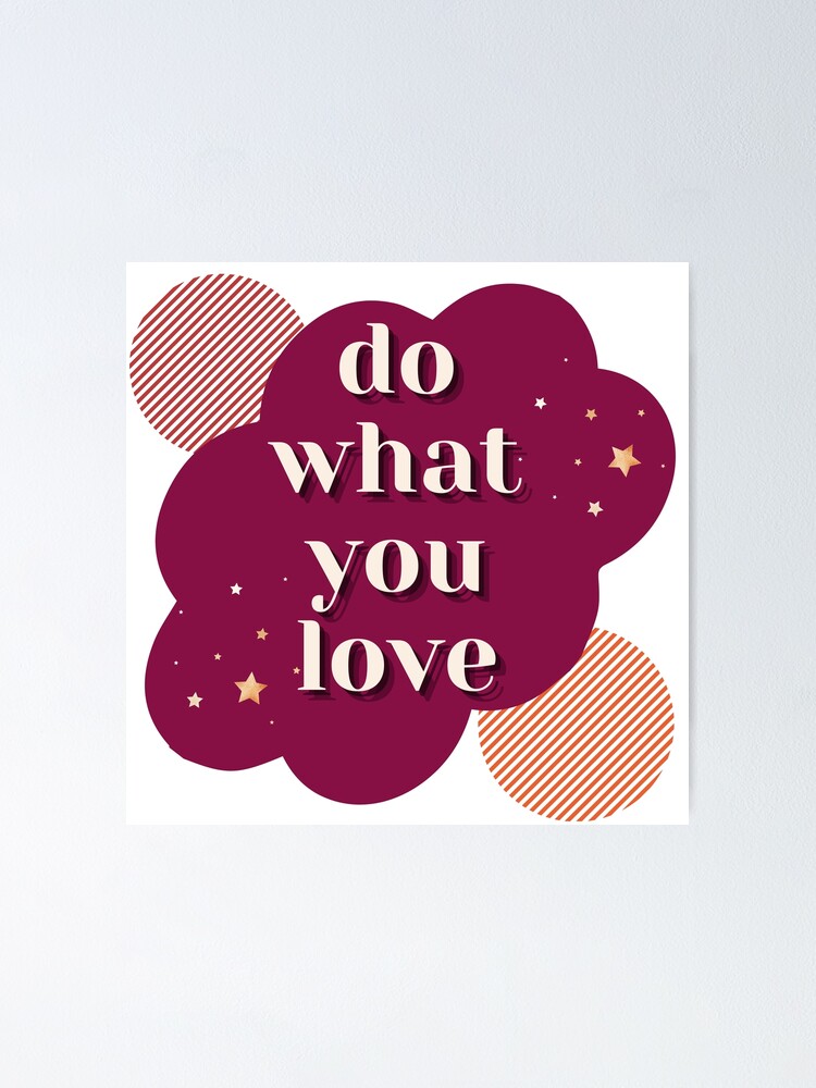 "Motivational Quotes For Success In Life Do What You Love" Poster for