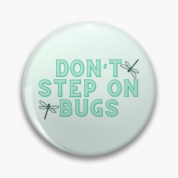 Item preview, Don’t step on bugs designed and sold by mjalred.