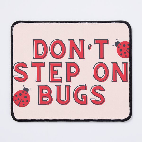 Item preview, Don’t step on bugs designed and sold by mjalred.