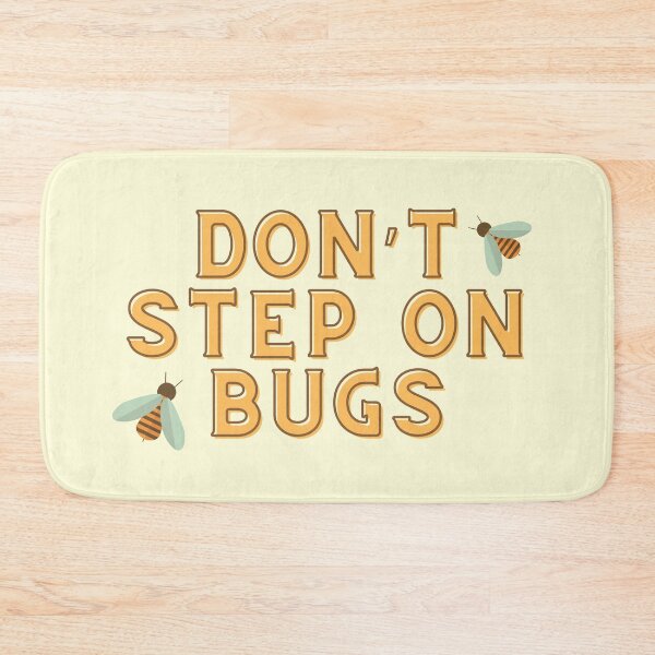 Item preview,  Don’t step on bugs designed and sold by mjalred.