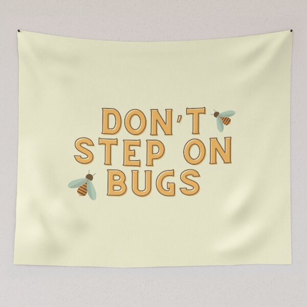 Item preview,  Don’t step on bugs designed and sold by mjalred.