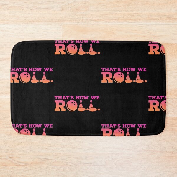 Item preview, That's how we roll Bowling designed and sold by Rustic Valley Studio.