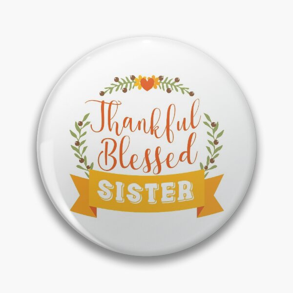 Item preview, Thankful Blessed Sister designed and sold by garmentoffaith.