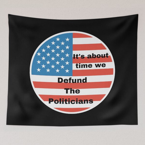 Item preview, Defund the politicians designed and sold by Zevy-Darling.