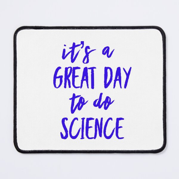 Item preview, It’s a great day to do science in blue font on white background designed and sold by UncleStuScience.