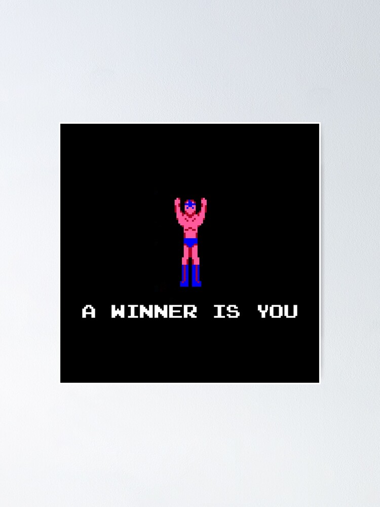 A Winner Is You Poster By Pixelskaya Redbubble