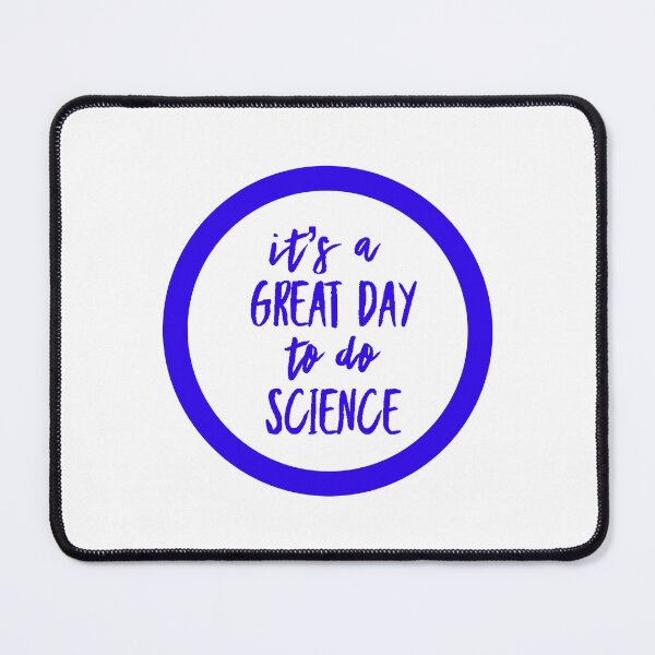 Item preview, It’s a great day to do science in blue and white font on white background designed and sold by UncleStuScience.
