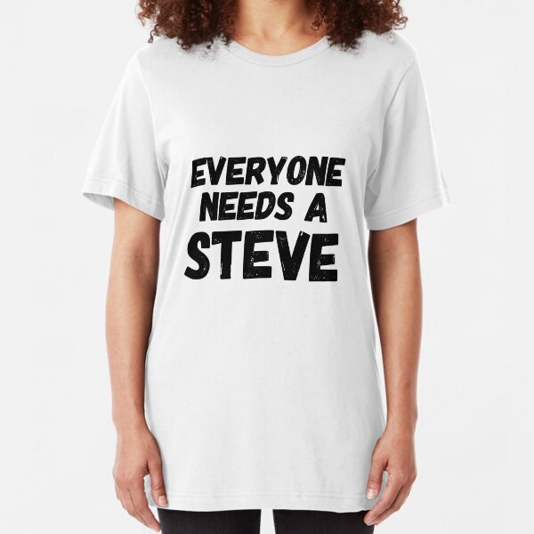 Everyone needs a Steve Slim Fit T-Shirt