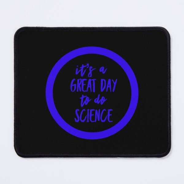 Item preview, It’s a great day to do science in black and blue font on black background designed and sold by UncleStuScience.