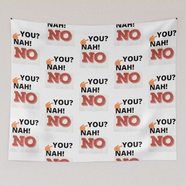 Item preview, You? Nah! No designed and sold by mastercan.