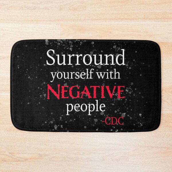 Item preview, Surround yourself with negative people designed and sold by PRNTDADZ.