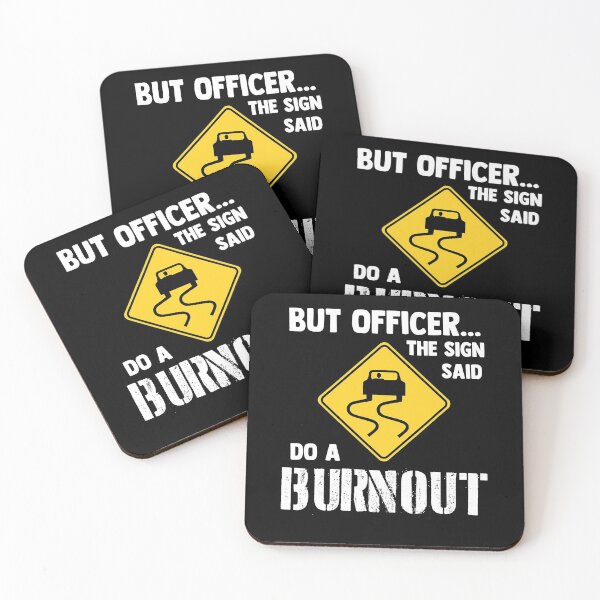 Item preview, But Officer the Sign Said Do a Burnout - Funny Car designed and sold by benjimenbenjim.
